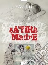 Satira madre libro di Mannelli Riccardo