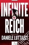 Infinite Reich. Una parodia libro di Luttazzi Daniele