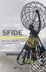 Sfide. Testa e cuore al primo posto