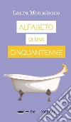 Alfabeto di una cinquantenne libro