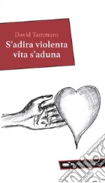 S'adira violenta vita s'aduna