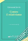 Contro il relativismo libro