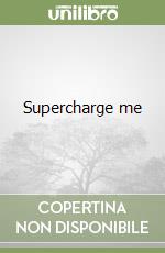 Supercharge me libro