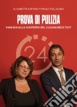 Prova di pulizia. Viaggio alla scoperta del cleanliness test