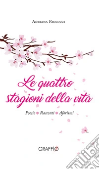 Le quattro stagioni della vita libro