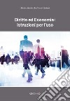 Diritto ed economia: istruzioni per l'uso libro