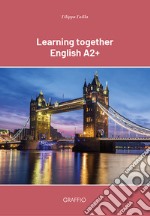 Learning together English A2+ libro