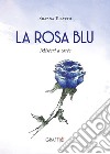 La rosa blu. Misteri a corte libro