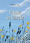 Parole in libertà libro