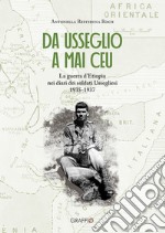 Da Usseglio a Mai Ceu. La guerra d'Etiopia nei diari dei soltati ussegliesi 1935-1937