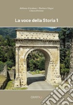 Voce della storia. Per la Scuola media (La). Vol. 1