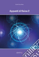 Appunti di fisica. Per le Scuole superiori. Vol. 2 libro