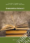 Grammatica italiana. Per la Scuola media. Vol. 2 libro