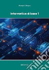 Informatica di base 1 libro