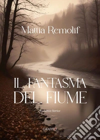 Il fantasma del fiume libro