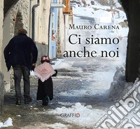 Ci siamo anche noi libro