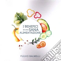 I benefici di una sana alimentazione libro