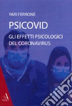 Psicovid. Gli effetti psicologici del coronavirus