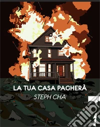 La tua casa pagherà