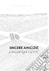 Sincere amicizie libro