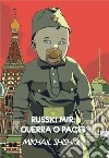 Russki mir: guerra o pace? libro di Shishkin Mikhail