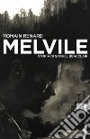 Melvile. Storia di Samuel Beauclair libro di Renard Romain