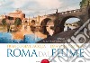 Roma dal fiume. Lungo il fiume Tevere alla scoperta dei ponti di Roma. Ediz. illustrata libro