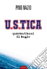 U.S.TICA. Quarant'anni di bugie libro