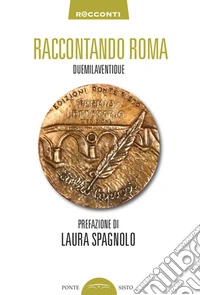 Raccontando Roma duemilaventidue libro