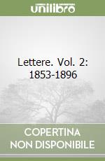 Lettere. Vol. 2: 1853-1896