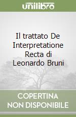 Il trattato De Interpretatione Recta di Leonardo Bruni