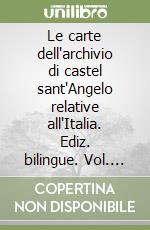 Le carte dell'archivio di castel sant'Angelo relative all'Italia. Ediz. bilingue. Vol. 2: Documenti pubblici (sec. XIII) libro