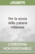 Per la storia della pataria milanese libro