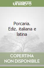 Porcaria. Ediz. italiana e latina