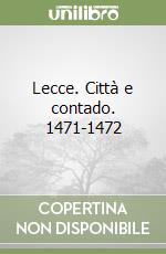 Lecce. Città e contado. 1471-1472 libro