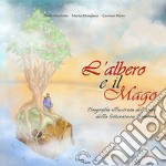 L'albero e il mago. Biografia illustrata del padre della letteratura fantasy. Ediz. illustrata