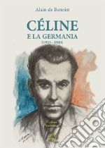 Céline e la Germania (1933-1945) libro
