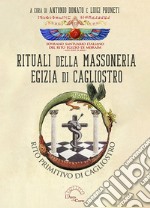 Rituali della massoneria egizia di Cagliostro. Rito primitivo di Cagliostro libro