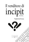 Il venditore di incipit libro