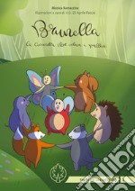 Brunella la coccinella che voleva i pallini. Ediz. illustrata libro