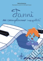 Fannì, un compleanno inaspettato. Ediz. illustrata libro