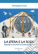 La sfera e la rosa. Pasquëjràr con Pietro Corzetto Vignot