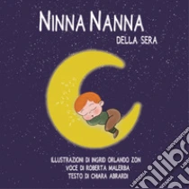 Ninna nanna della sera. Ediz. illustrata. Con Audio