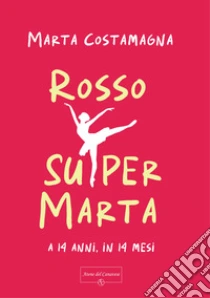 Rosso Supermarta. A 14 anni, in 14 mesi