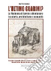 L'ultimo Guarini? La Madonna di Loreto a Montanaro tra storia, architettura e comunità libro