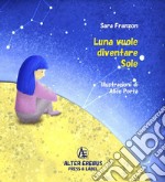 Luna vuole diventare Sole libro