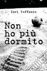 Non ho più dormito libro