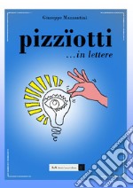 Pizzïotti... in lettere