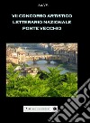 7° concorso artistico letterario nazionale «Ponte Vecchio» libro