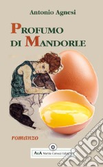 Profumo di mandorle libro